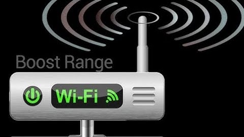 how to increase / wifi range Boost wifi signal