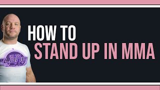 HOW TO stand up in MMA without exposing your BACK