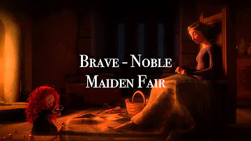 Brave - Noble Maiden Fair