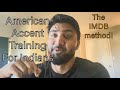 American Accent Training for Indians | The IMDB Method! 