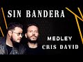 Medley - Sin Bandera - Cover - Cris David