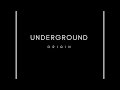 Origin Underground