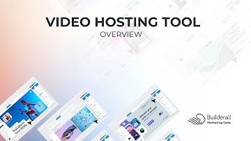 Video Hosting Tool Overview