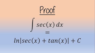 Proof : Integral of sec(x) = ln |sec(x)+tan(x)| + c
