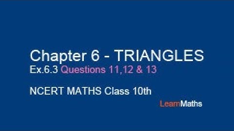 Class 10 Maths Ex 6.3 Q.  11,12,&13