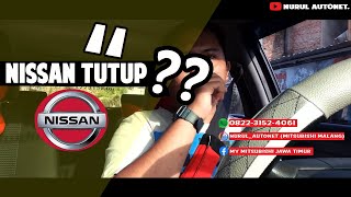 Nissan Tutup Di Indonesia  Haah 