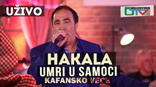 HAKALA - UMRI U SAMOCI | 2021 | UZIVO | OTV VALENTINO