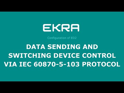 EKRA ED2. Configuration 18. Data sending and switching device control via IEC 60870-5-103 protocol