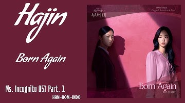 Hajin (하진) – Born Again | Ms. Incognito 착한 여자 부세미 OST Part. 1 Lyrics Han/Rom/Indo