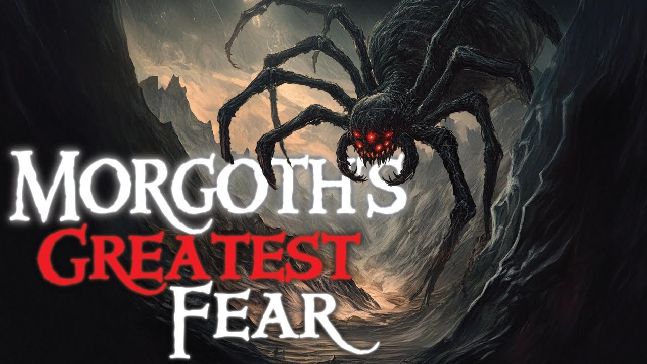 Morgoth's Greatest Fear: The UNTOLD Mystery of Ungoliant