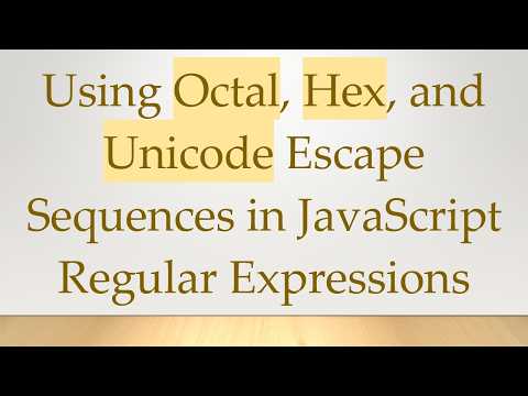 Using Octal, Hex, and Unicode Escape Sequences in JavaScript Regular Expressions