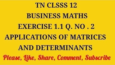 Tn 12 B.M|exercise 1.1|q.no. 2| state board |Applications of matrices and determinants|gmrrao maths|