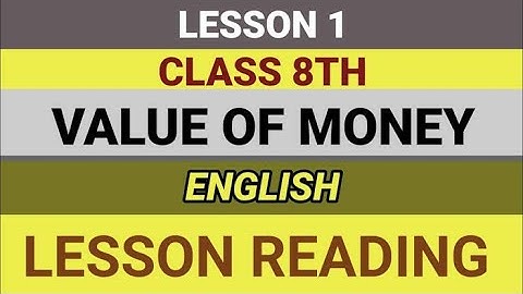 Class 8|| English ||Chapter 1|| Value Of Money 💴 ||Full summary #class8 #english #lesson #study