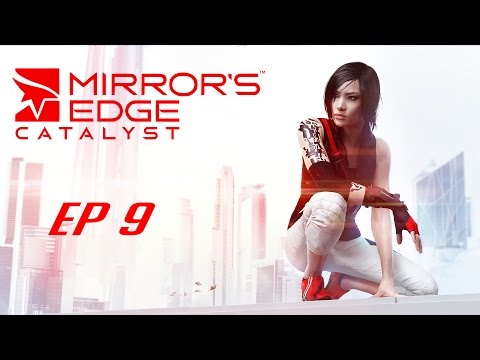 Mirror's Edge  Catalyst - La familia importa EP 9