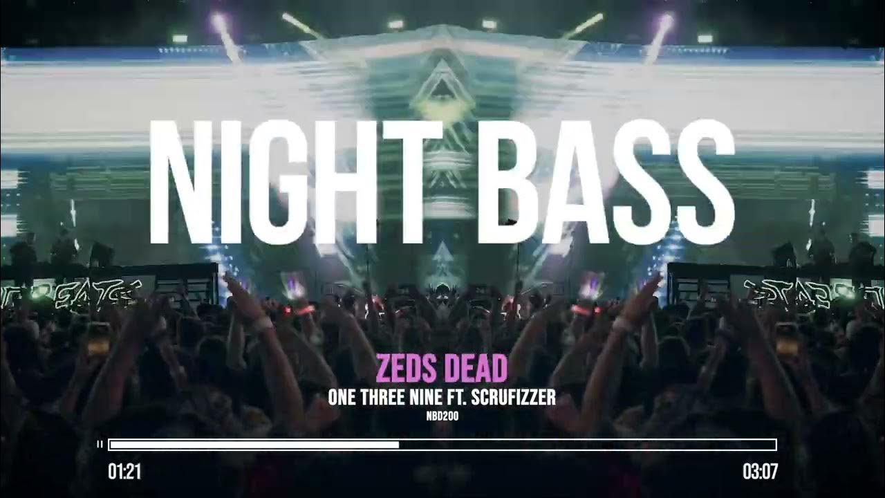 Zeds dead one three nine ft scrufizzer youtube