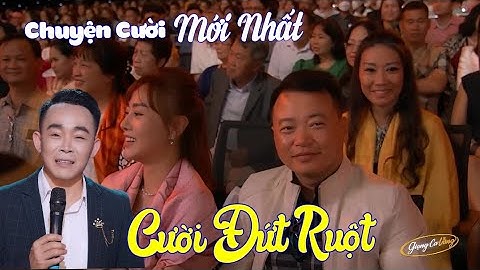 🤣 Cười Đứt Ruột 🤣 - Chuyện Cười Mới Nhất Lê Cường | Những Mẩu Chuyện QUÁ HÀI - Xem Tỷ Lần Vẫn Cười