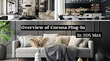 Corona Plug-In with 3DS Max Complete Overview & Syllabus