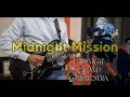 [🎼TABS] Midnight Mission / Midnight Grand Orchestra Cover