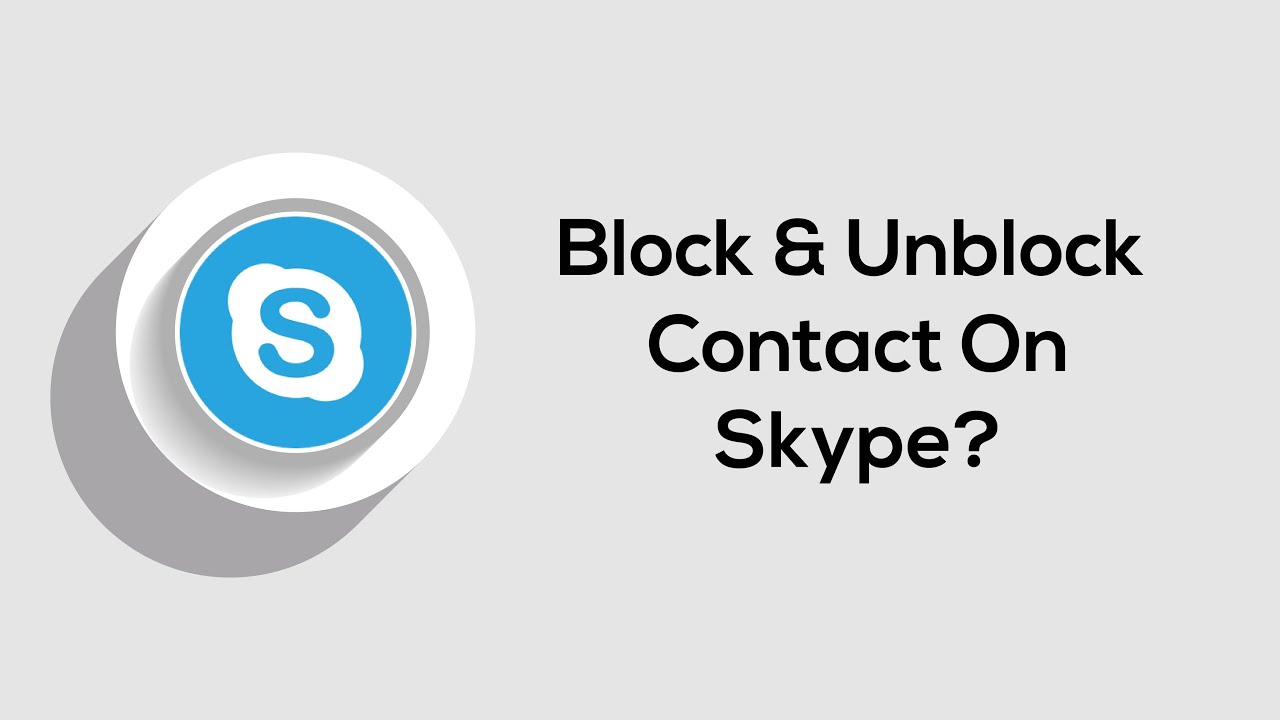 How to Block & Unblock Contacts on Skype – Complete Step-by-Step Guide!