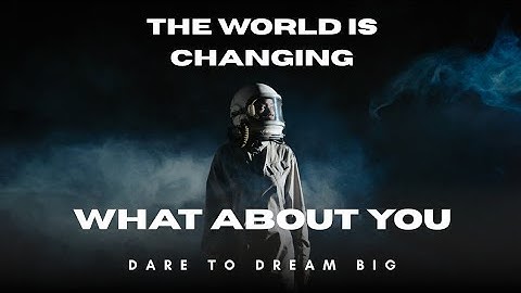 The world is changing...what about you? Adapt or Be left behind:The changing world and your future!