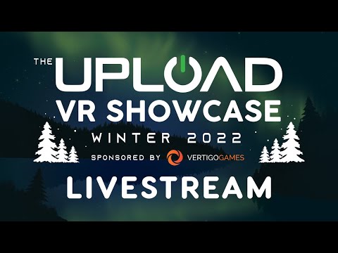 The Upload VR Showcase Winter 2022 Livestream
