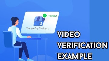 Google Business Video Verification Example (Step-by-Step Guide 2025)