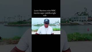 Lester Martinez wins WBC interim super middleweight title