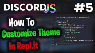How To Customize Theme And Syntax In Repl.it | Discord.js #5