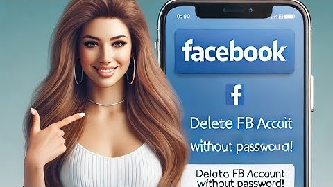 How to Delete old Facebook Account Without Password, Email, Phone, & Username