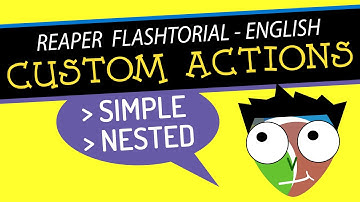 #090 - ▶️ Custom Actions in Reaper  [FlashTorial ENGLISH]