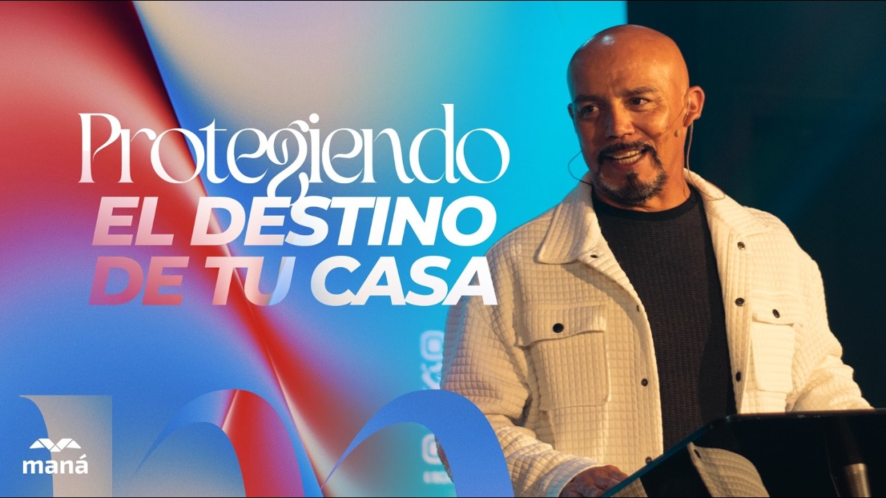 Protegiendo el destino de tu casa - Pastor Henry Zúñiga
