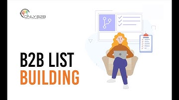 B2B List Building: Strategies for Effective Lead Generation