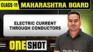 ELECTRIC CURRENT THROUGH CONDUCTOR in 1 Shot | Physics | Class11th | Maharashtra Board