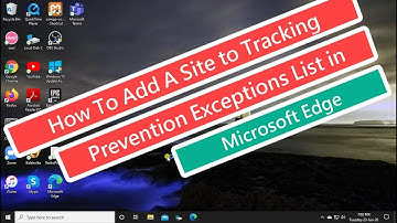 How To Add A Site to Tracking Prevention Exceptions List in Microsoft Edge