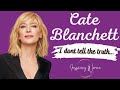 Inspiring women   cate blanchett i dont tell the truth