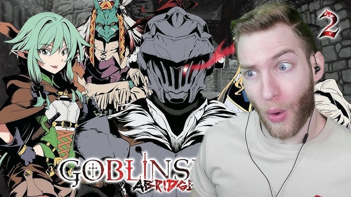 Liam Wellby - 😄 Now goblin slayer face the true terror.
