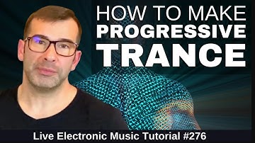 How to make Progressive Trance in 2022 | Live Electronic Music 276