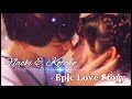 NAOKI ♥ KOTOKO ll IT&#39;S AN EPIC LOVE STORY