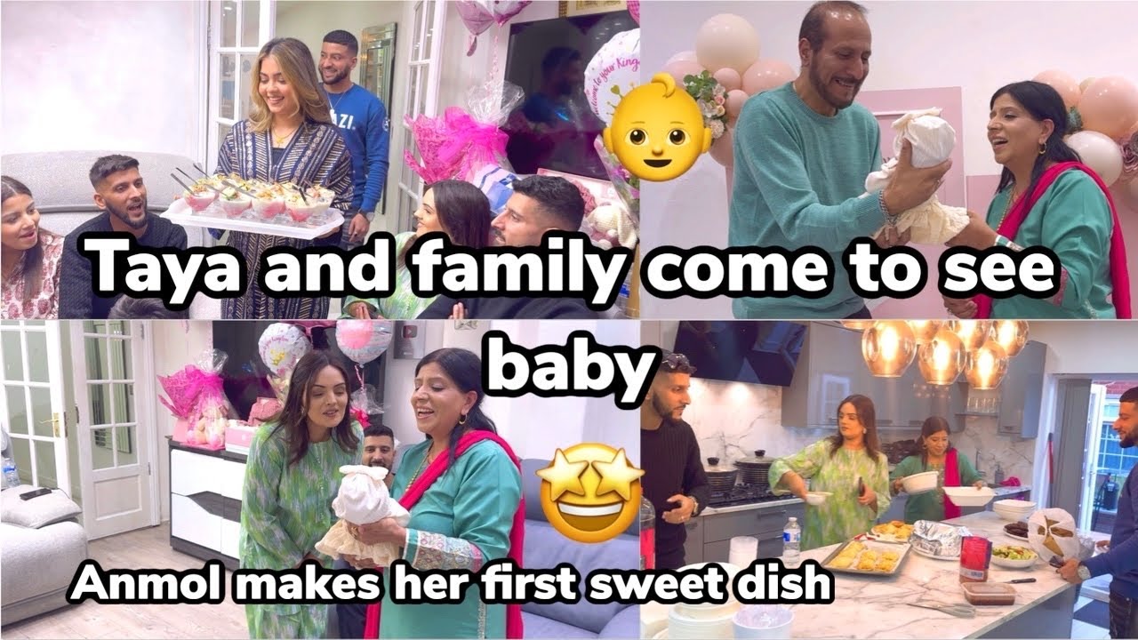 TAYA AND ALL THE FAMILY COME TO SEE BABY FIRST TIME 👶|| ANMOL MAKES FIRST SWEET DISH AT IN LAWS  🤩