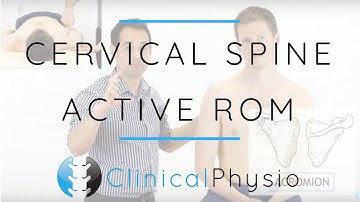 Cervical Spine Active Range of Motion / Movement | Clinical Physio Premium