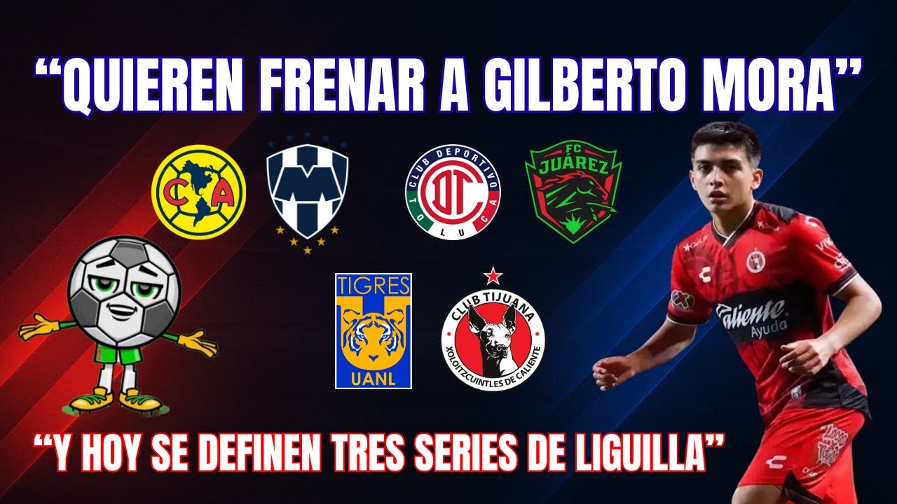 ⭐ ¡QUIEREN FRENAR A GILBERTO MORA! | ANÁLISIS, Y LOS 3 DUELOS DE HOY...
