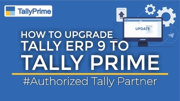 Tally Prime - Upgrade from Tally ERP 9 SOFTWARE! Administration #1