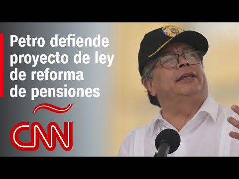 Discurso completo de Gustavo Petro defendiendo proyecto de reforma de pensiones