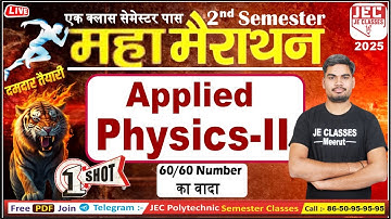 Applied Physics-II महा-मैराथन Class / One Shot Video 50+Marks || एक Class Semester पास || JE CLASSES