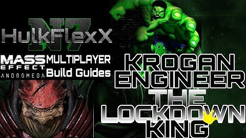 Krogan Engineer The Lockdown King Build Mass Effect Andromeda Multiplayer