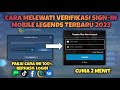 Cara Melewati Verifikasi Sign-in Mobile Legends Terbaru 2023 / Verifikasi Sekunder ML Terbaru 2023