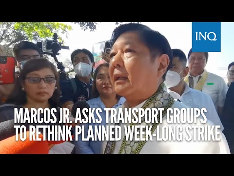Marcos Jr. asks transport groups to rethink planned week-long strike