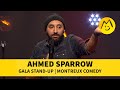 Ahmed sparrow  gala standup