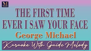 The First Time Ever I Saw Your Face - Karaoke With Guide Melody (George Michael)