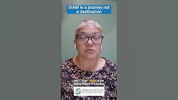 SIAM is a journey not a destination